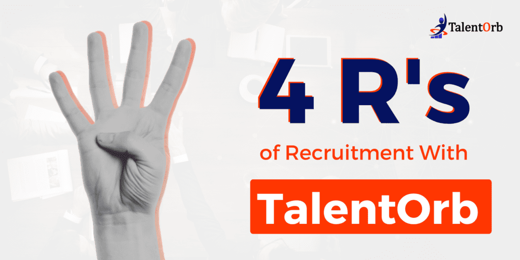 4 R's for better recruitment